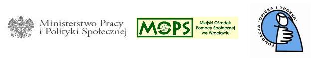logo Miejskiego Ośrodka Pomocy Społecznej, logo Ministerstwa Pracy i Polityki Społecznej, herb Wrocławia, logo Fundacji Opieka i Troska